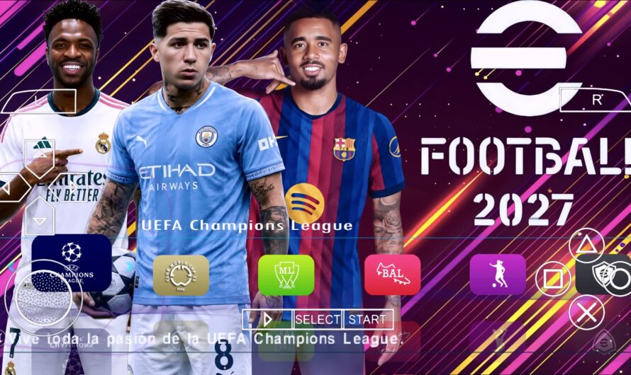EFOOTBALL PES 2027 PPSSPP PATCH BETA EUROPEUS NOVAS FACES 4K ELENCOS ATUALIZADOS + KITS 26/27